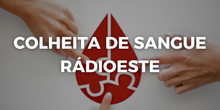 Colheita de Sangue RádiOeste: No dia 06 de novembro vamos ajudar a salvar vidas