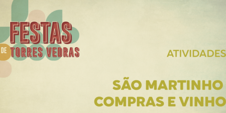 São Martinho Compras e Vinho volta a animar as ruas do Centro Histórico de Torres Vedras